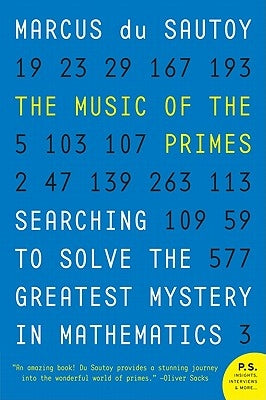The Music of the Primes: Searching to Solve the Greatest Mystery in Mathematics by Du Sautoy, Marcus