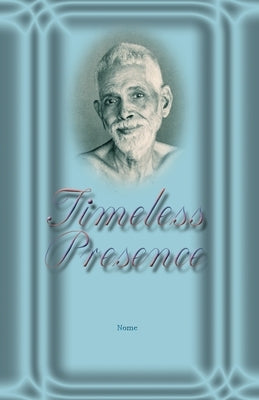 Timeless Presence by Nome