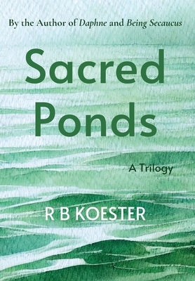 Sacred Ponds by Koester, R. B.