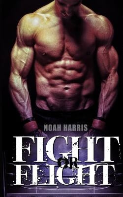 Fight or Flight by Harris, Noah