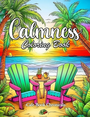 Calmness Activity Book: 101 Calmness Pages Activity Book for Adults, Calmness Books for Women, Mindfulness Books by Bidden, Laura