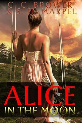 Alice in the Moon by Marpel, S. H.