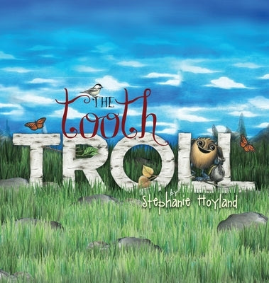 The Tooth Troll by Hoyland, Stephanie