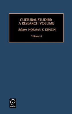 Cultural Studies: A Research Annual by Denzin, Norman K.
