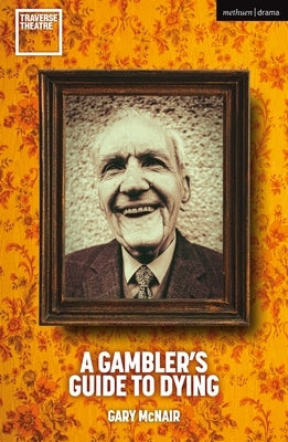 A Gambler's Guide to Dying by McNair, Gary