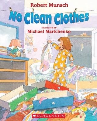 No Clean Clothes by Munsch, Robert