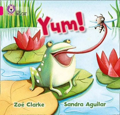 Yum!: Band 01a/Pink a by Clarke, Zoë
