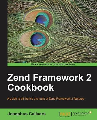 Zend Framework 2 Cookbook by Callaars, Josephus