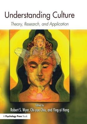 Understanding Culture: Theory, Research, and Application by Wyer, Robert S.