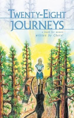 Twenty-Eight Journeys by Cheryl