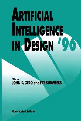 Artificial Intelligence in Design '96 by Gero, John S.