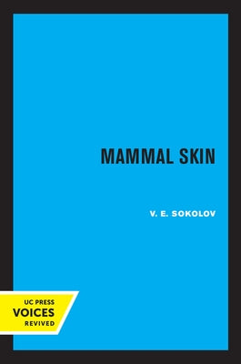 Mammal Skin: Volume 37 by Sokolov, V. E.