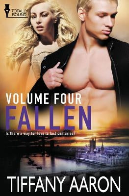 Fallen Volume Four by Aaron, Tiffany