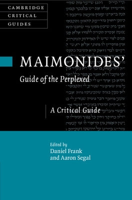 Maimonides' Guide of the Perplexed by Frank, Daniel