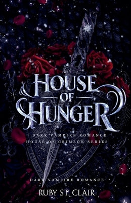 House of Hunger: Dark Vampire Romance by Clair, Ruby St