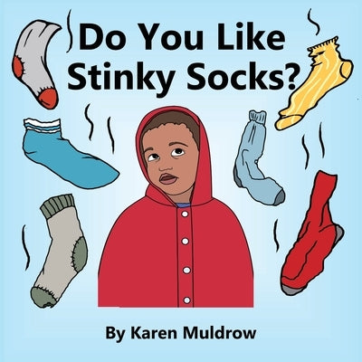Do You Like Stinky Socks? by Muldrow, Karen