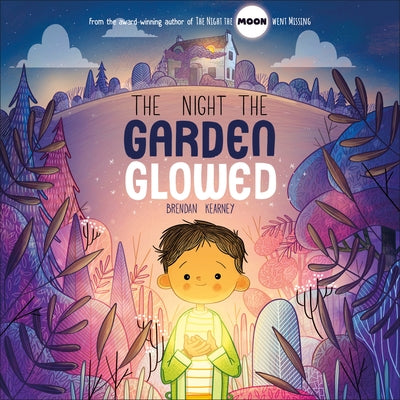 The Night the Garden Glowed by Kearney, Brendan