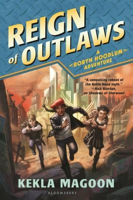 Reign of Outlaws by Magoon, Kekla
