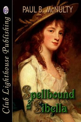 Spellbound By Sibella by McNulty, Paul B.