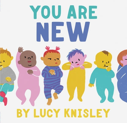 You Are New by Knisley, Lucy