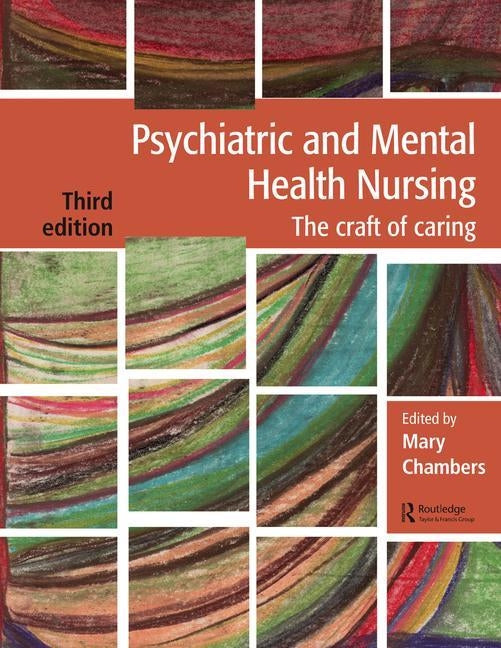 Psychiatric and Mental Health Nursing: The Craft of Caring by Chambers, Mary