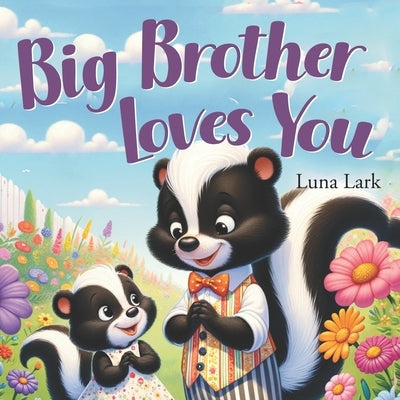 Big Brother Loves You: Bedtime Book for Children, Nursery Rhymes by Lark, Luna