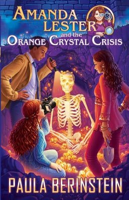 Amanda Lester and the Orange Crystal Crisis by Berinstein, Paula