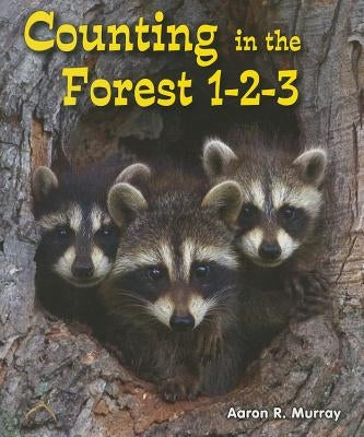 Counting in the Forest 1-2-3 by Murray, Aaron R.