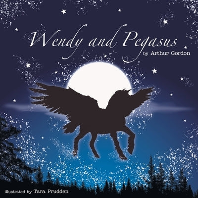 Wendy and Pegasus by Gordon, Arthur