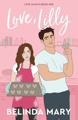 Love, Lilly: A Sweet & Clean Friends To Lovers Romantic Comedy by Mary, Belinda