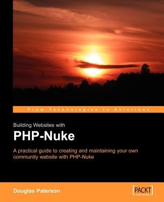 Building Websites with PHP-Nuke by Paterson, D.