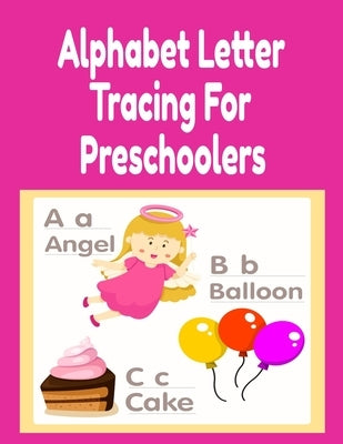 Alphabet Letter Tracing For Preschoolers: Positive Nouns & Adjectives From A-Z Tracing And Coloring Book For Kind & Mindful Children by Page, Dotty