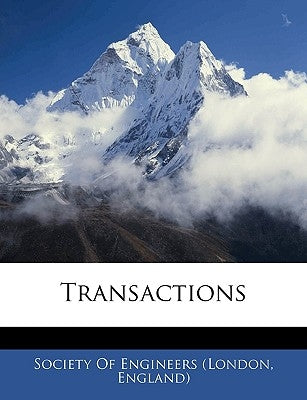 Transactions by Society of Engineers (London, England)