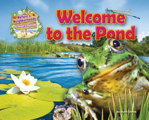 Welcome to the Pond by Owen, Ruth