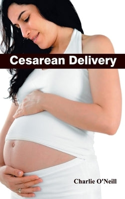 Cesarean Delivery by O'Neill, Charlie