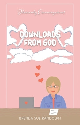 Downloads from God by Randolph, Brenda Sue