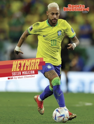 Neymar: Soccer Magician by Chandler, Matt