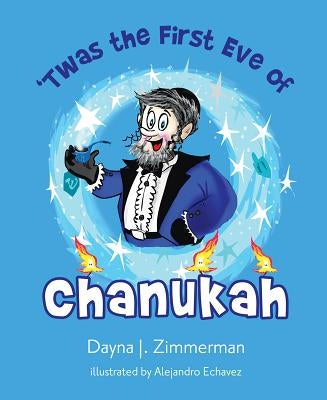 Twas the First Eve of Chanukah by Zimmerman, Dayna