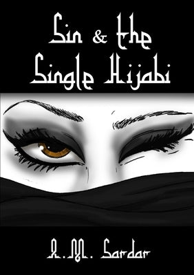 Sin and the Single Hijabi by Sardar, Am