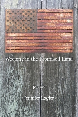 Weeping in the Promised Land by Lagier, Jennifer