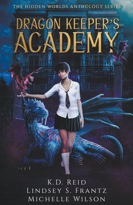 Dragon Keeper's Academy by Wilson, Michelle