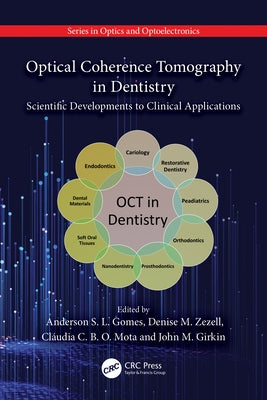 Optical Coherence Tomography in Dentistry: Scientific Developments to Clinical Applications by Gomes, Anderson S. L.