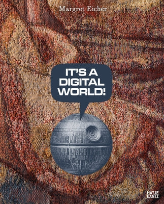 Margret Eicher: It's a Digital World! by Eicher, Margaret