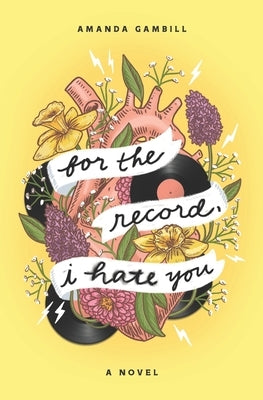 For The Record, I Hate You by Gambill, Amanda