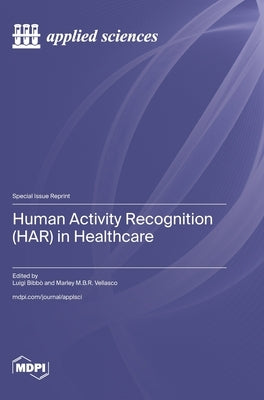 Human Activity Recognition (HAR) in Healthcare by Bibbò, Luigi