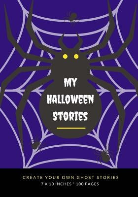 My Halloween Stories: Create Your Own Ghost Stories, 100 Pages, Midnight Purple by Kid, Creative