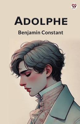 Adolphe by Constant, Benjamin