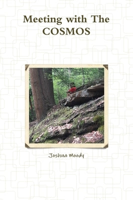 Meeting with The COSMOS by Moody, Joshua