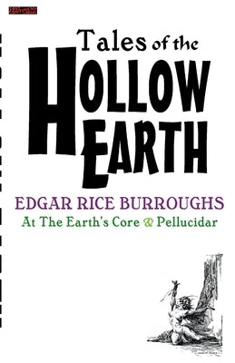TALES Of The HOLLOW EARTH: The Edgar Rice Burroughs Edition by Burroughs, Edgar Rice