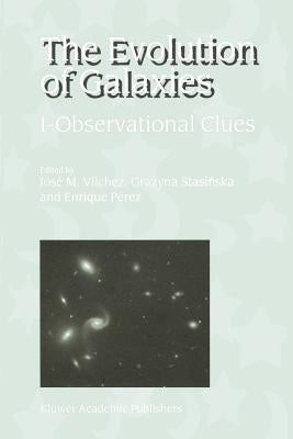 The Evolution of Galaxies: I-Observational Clues by Vilchez, José M.